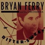 輸入盤 BRYAN FERRY / BITTER SWEET （DLX） [CD]