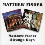 輸入盤 MATTHEW FISHER / MATTHEW FISHER／STRANGE DAYS [2CD]