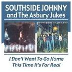 輸入盤 SOUTHSIDE JOHNNY ＆ THE ASBURY JUKES / I DON’T WANT TO GO HOME ／ THIS TIME IT’S FOR REAL [2CD]