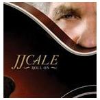 輸入盤 J.J. CALE / ROLL ON [CD]