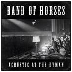 輸入盤 BAND OF HORSES / ACOUSTIC AT THE RYMAN [CD]