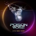 輸入盤 POISON ROSE / LITTLE BANG THEORY [CD]