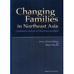 Changing Families in Northeast Asia Comparative Analysis of China，Korea，and Japan