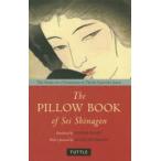 The PILLOW BOOK of Sei ShOnagon THE DIARY OF A COURTESAN IN TENTH CENTURY JAPAN PB