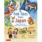 Folk Tales From Japan FABLES，MYTHS AND FAIRY TALES FOR CHILDREN