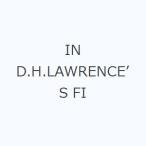 IN D.H.LAWRENCE’S FI