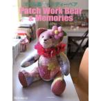 マダム姜のテディーベア Patch Work Bear ＆ Memories