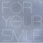 For your smile
