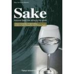 日本酒 世界を魅了する国酒たち 東京農業大学蔵元＆銘酒案内