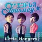 Little Hangers / エンドレス Journey [CD]