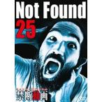 Not Found 25 -ネットから削除された禁断動画- [DVD]