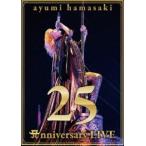 浜崎あゆみ／ayumi hamasaki 25th Anniversary LIVE [DVD]