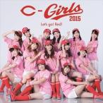 C-Girls2015 / Let’s go! Red!（CD＋DVD） [CD]