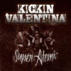 キッキン・ヴァレンティーナ / Super Atomic [CD]