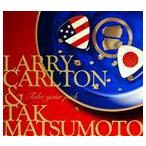 ラリー・カールトン＆松本孝弘（B’z） / TAKE YOUR PICK [CD]