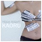 KAORU / YEAH RIGHT [CD]