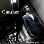 Higher Ground / Gun shot [CD]