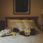Charlotte is Mine / IN SOMEWHERE NIGHTS [CD]