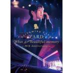 ZARD Streaming LIVE”What a beautiful memory〜30th Anniversary〜” [DVD]