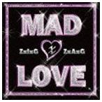 ZxIxGxZxAxG / MAD LOVE [CD]