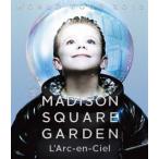L’Arc〜en〜Ciel／WORLD TOUR 2012 LIVE at MADISON SQUARE GARDEN [Blu-ray]