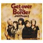JAM Project / JAM Project ベストコレクション VI Get over the Border [CD]