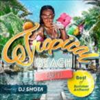 DJ SHOTA(MIX) / Tropical Beach Party! ~Best of Summer Anthem!~ mixed by DJ SHOTA [CD]