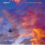ゴンチチ / Two Old Pilots After Twilight [CD]