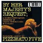 PIZZICATO FIVE / 女王陛下のピチカート・ファイヴ [CD]