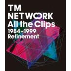 TM NETWORK／All the Clips1984〜1999 Refinement [Blu-ray]