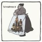 ファット・マットレス / FAT MATTRESS II [CD]