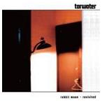 ターウォーター / ラビット・ムーン・リヴィジテッド ＋2 [CD]