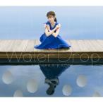 石原夏織 / Water Drop（CD＋BD盤／CD＋Blu-ray） [CD]