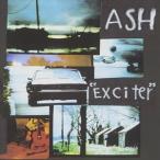 アッシュ / EXCITER [CD]