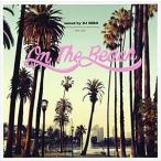 DJ HIRO（MIX） / ON THE BEACH mixed by DJ HIRO [CD]