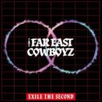 EXILE THE SECOND / THE FAR EAST COWBOYZ（CD＋DVD） [CD]