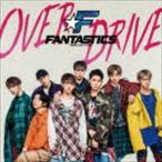 FANTASTICS from EXILE TRIBE / OVER DRIVE（CD＋DVD） [CD]