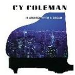 サイ・コールマン / イット・スターテッド・ウィズ・ア・ドリーム [CD]