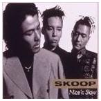 SKOOP / Nice’n Slow [CD]