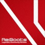 Re：animation Presents Re：BOOTS Legendary Animesong Remixes [CD]