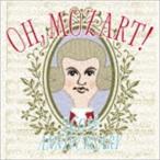OH， Mozart! Wolfgang Amadeus Mozart 260th Anniversary [CD]