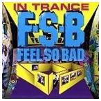 FEEL SO BAD / IN TRANCE [CD]
