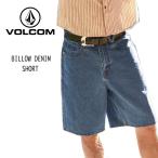 VOLCOM ボルコム メンズ ハーフパンツ デニム BILLOW DENIM SHORT 太目 ショートパンツ