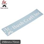 ブッシュクラフト Bush Craft Inc. ブランドカッティングシート 298ｘ70ｍｍ アウトドア デコレーション ロゴ 4573350728741