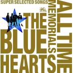 THE BLUE HEARTS 30th ANNIVERSARY ALL TIME MEMORIALS ~SUPER SELECTED SONGS~ CD 2枚組 通常盤 ベストアルバム