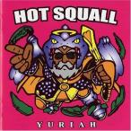 CD/HOT SQUALL/YURIAH