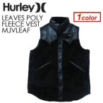 あすつく Hurley ハーレー アウター ベスト sale/LEAVES POLY FLEECE VEST MJVLEAF