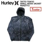 Hurley ハーレー アウター ナイロンJKT パーカー 13ho/TATTO TOKYO SHELL HOOD JACKET MJHZTT3