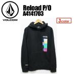 Volcom ボルコム スウェット パーカー 長袖/Reload P/O A4141703