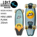LOST ロスト サーフボード スケートボード クルーザー/RESINWORKS MINI UBER PLANK 25inch